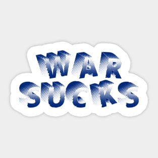 WAR SUCKS Sticker